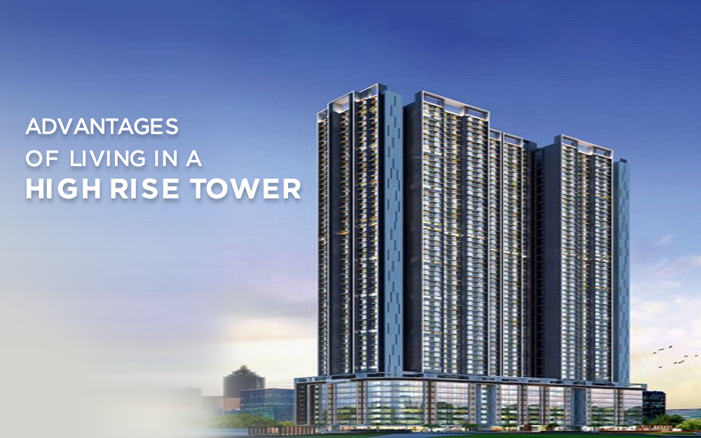 Top Benefits of Living in a High-Rise Building - Ashwin Sheth Group